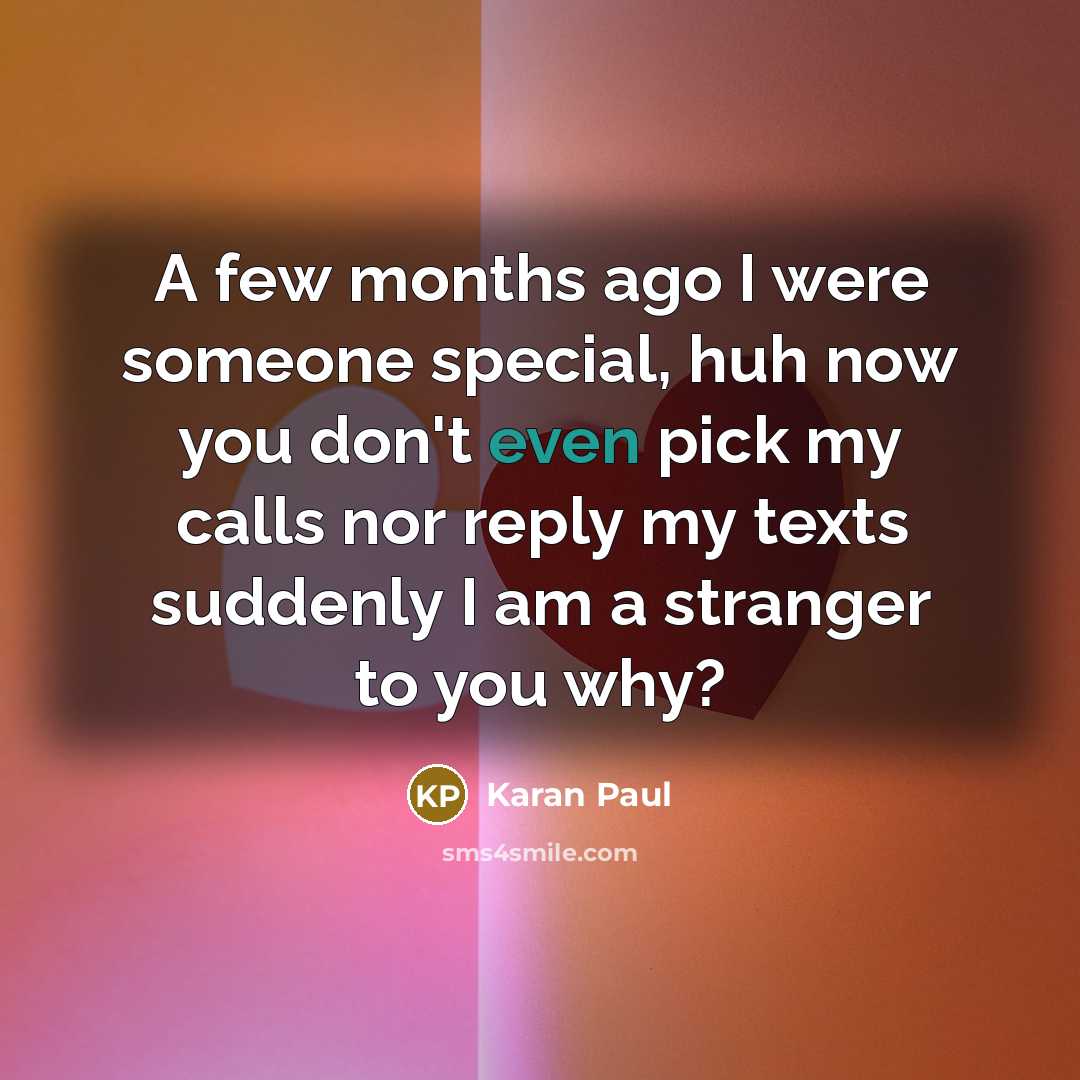 “A few months ago I were someone special, huh now…” quote by Karan Paul