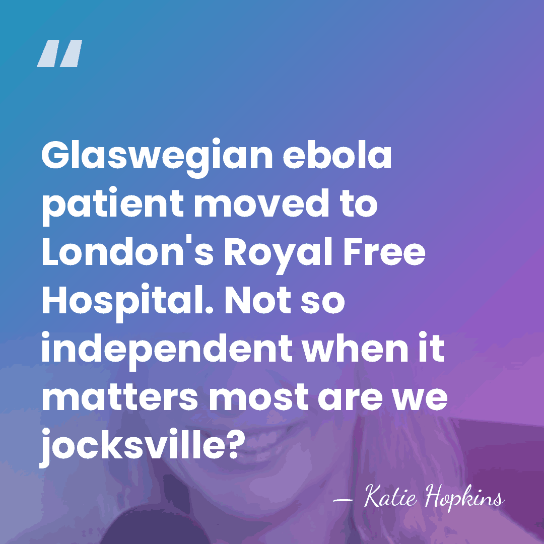 Glaswegian ebola patient moved to London's Royal Free Hospital. Not so independent&hellip; - Katie Hopkins