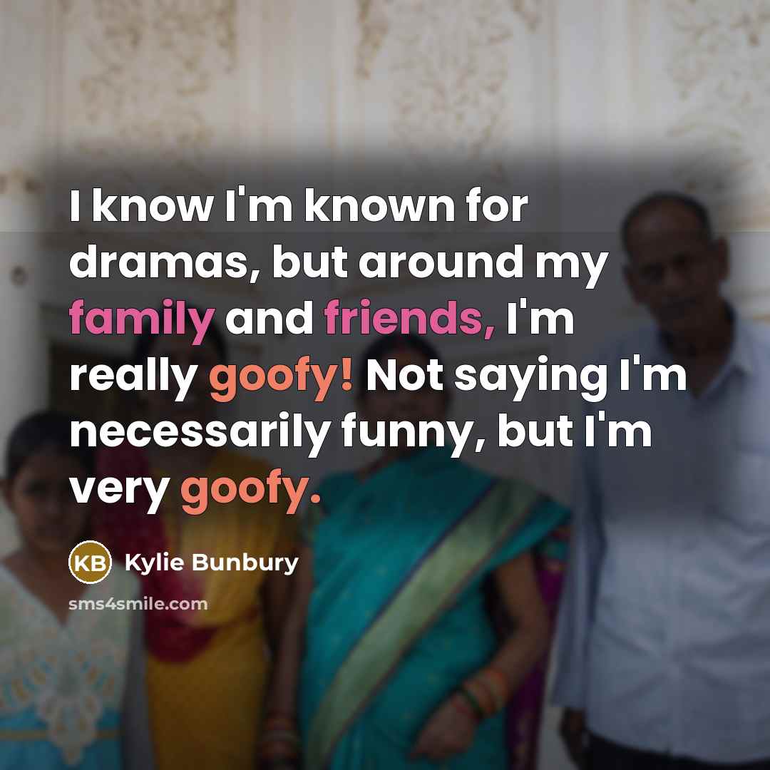 “I know I'm known for dramas, but around my family…” quote by Kylie Bunbury