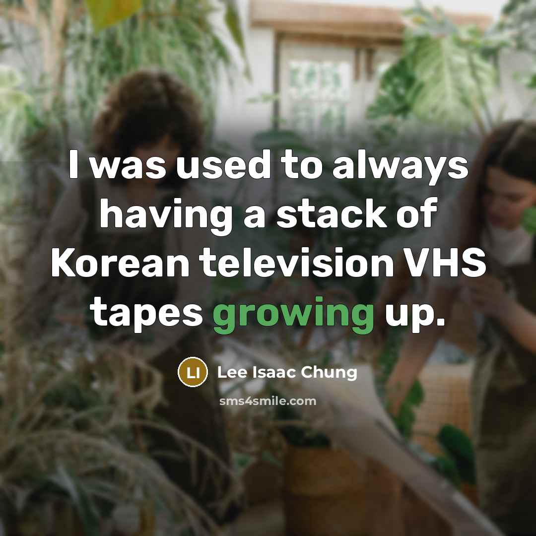 “I was used to always having a stack of Korean…” quote by Lee Isaac Chung