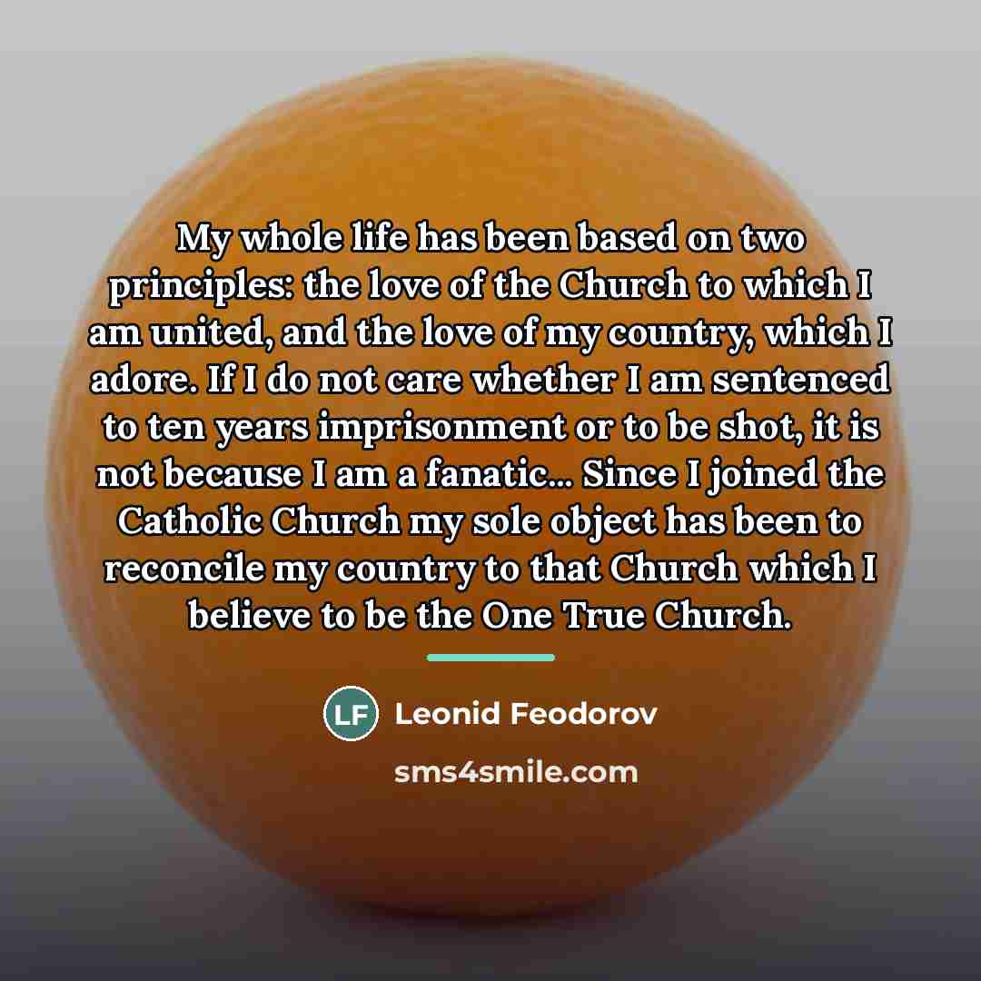 “My whole life has been based on two principles: the…” quote by Leonid Feodorov
