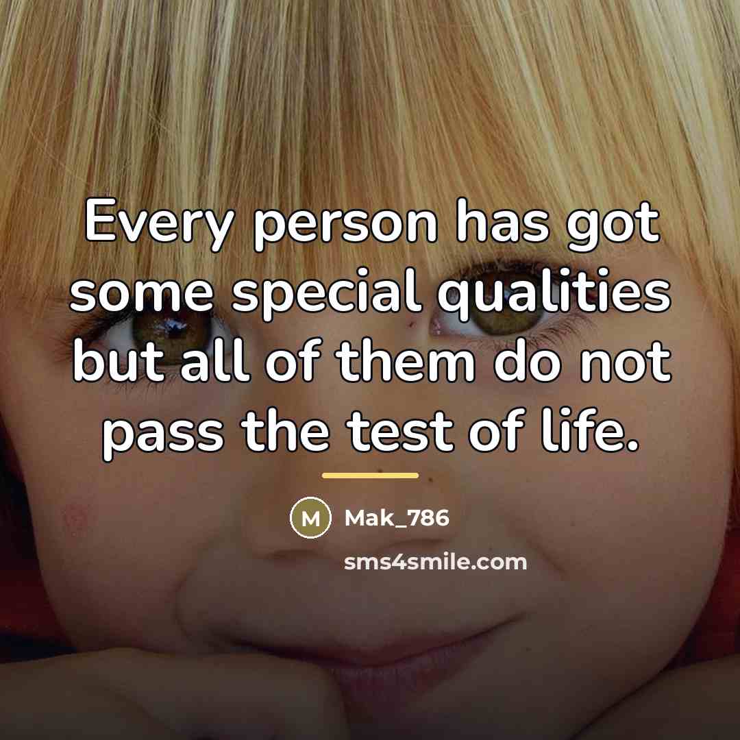 “Every person has got some special qualities but all of…” quote by Mak_786