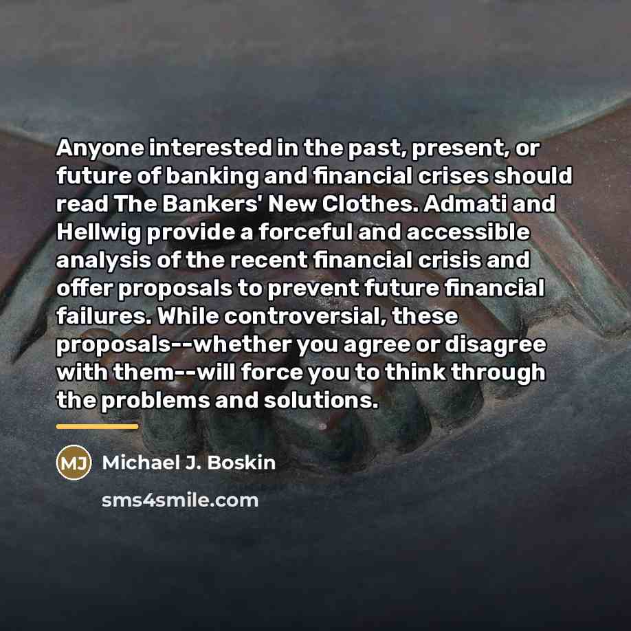 “Anyone interested in the past, present, or future of banking…” quote by Michael J. Boskin