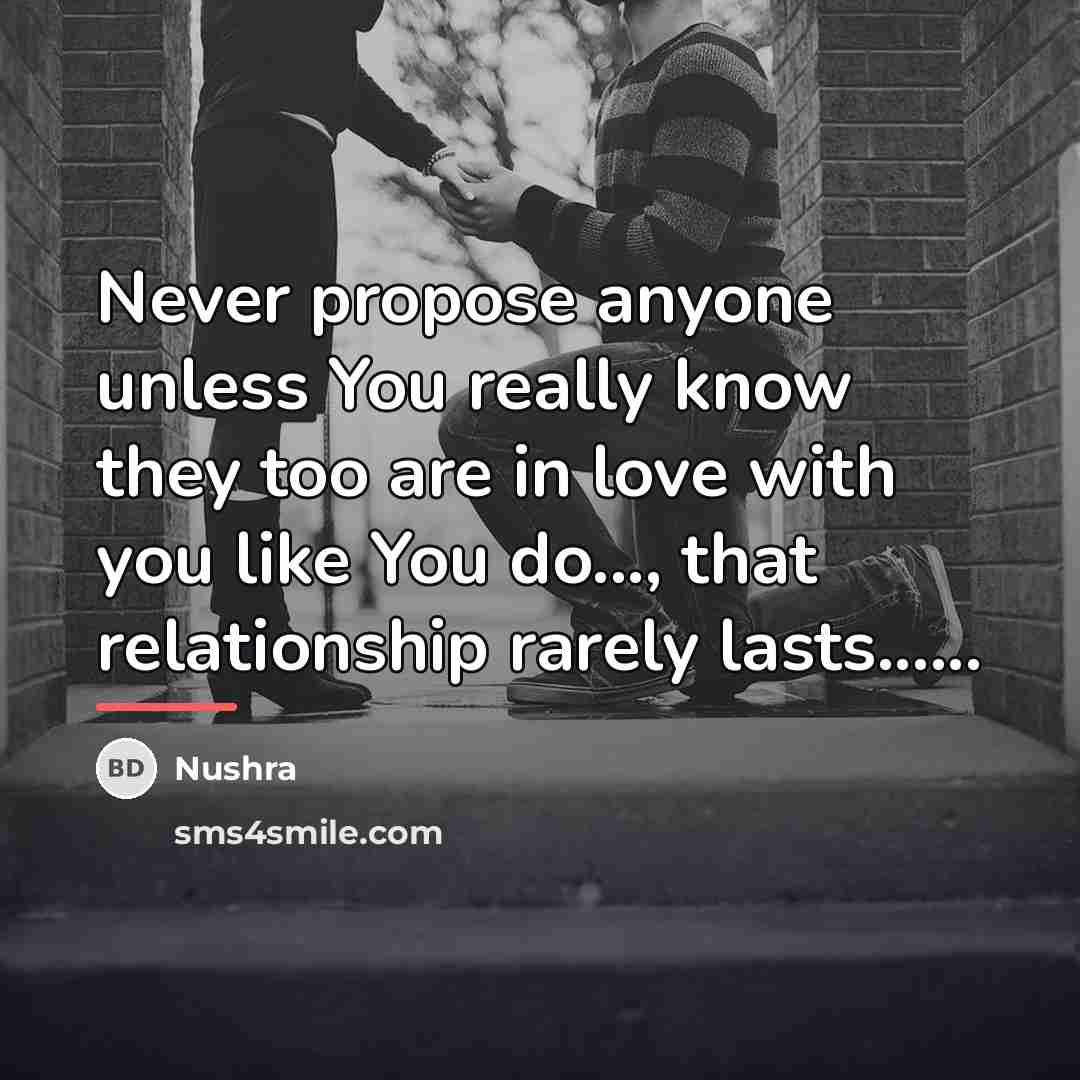 “Never propose anyone unless You really know they too are…” quote by Nushra