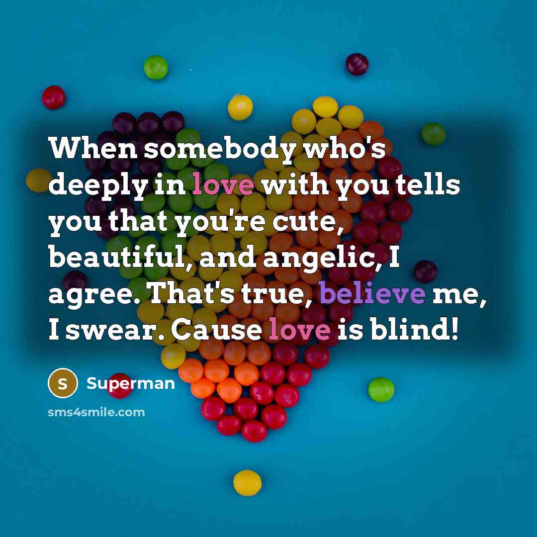 “When somebody who's deeply in love with you tells you…” quote by Superman