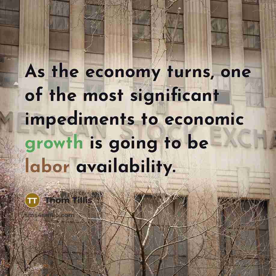“As the economy turns, one of the most significant impediments…” quote by Thom Tillis