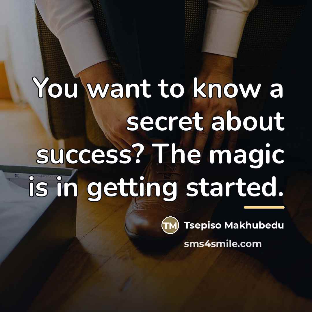 “You want to know a secret about success? The magic…” quote by Tsepiso Makhubedu