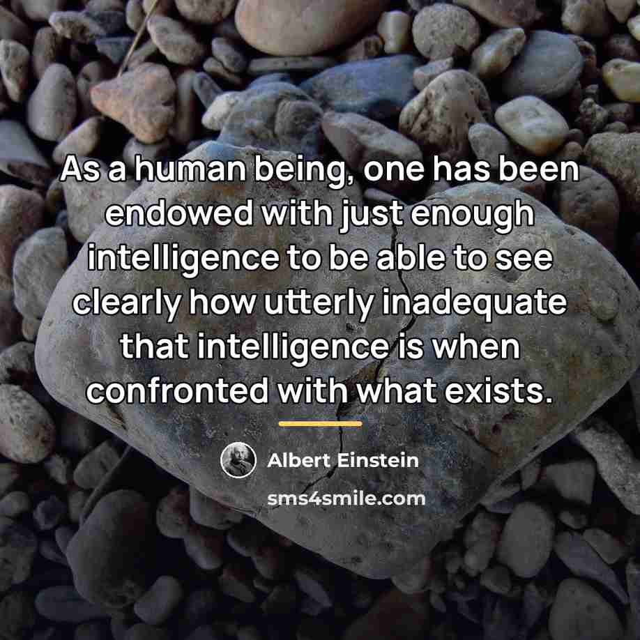 “As a human being, one has been endowed with just…” quote by Albert Einstein