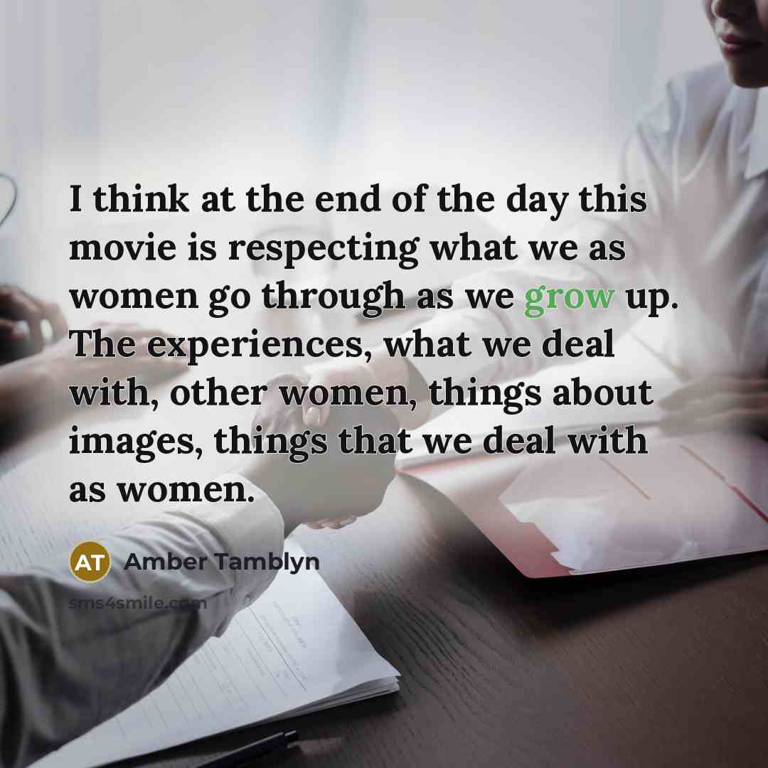 “I think at the end of the day this movie…” quote by Amber Tamblyn