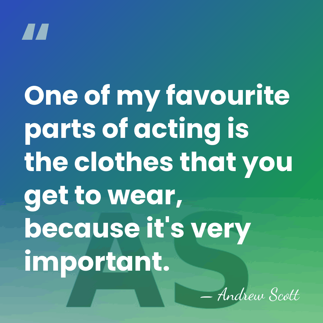 One of my favourite parts of acting is the clothes that you&hellip; - Andrew Scott