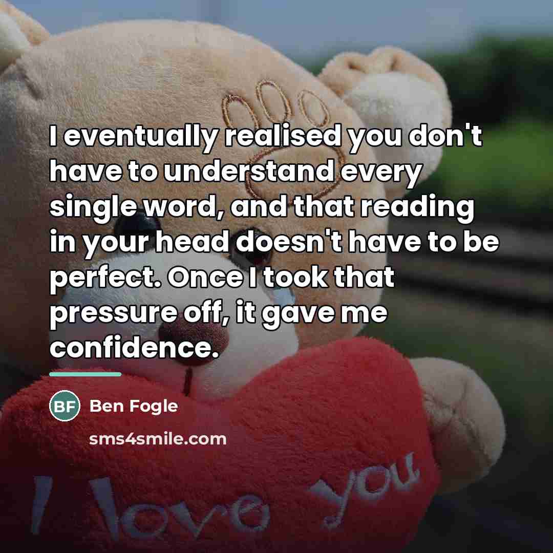 “I eventually realised you don't have to understand every single…” quote by Ben Fogle