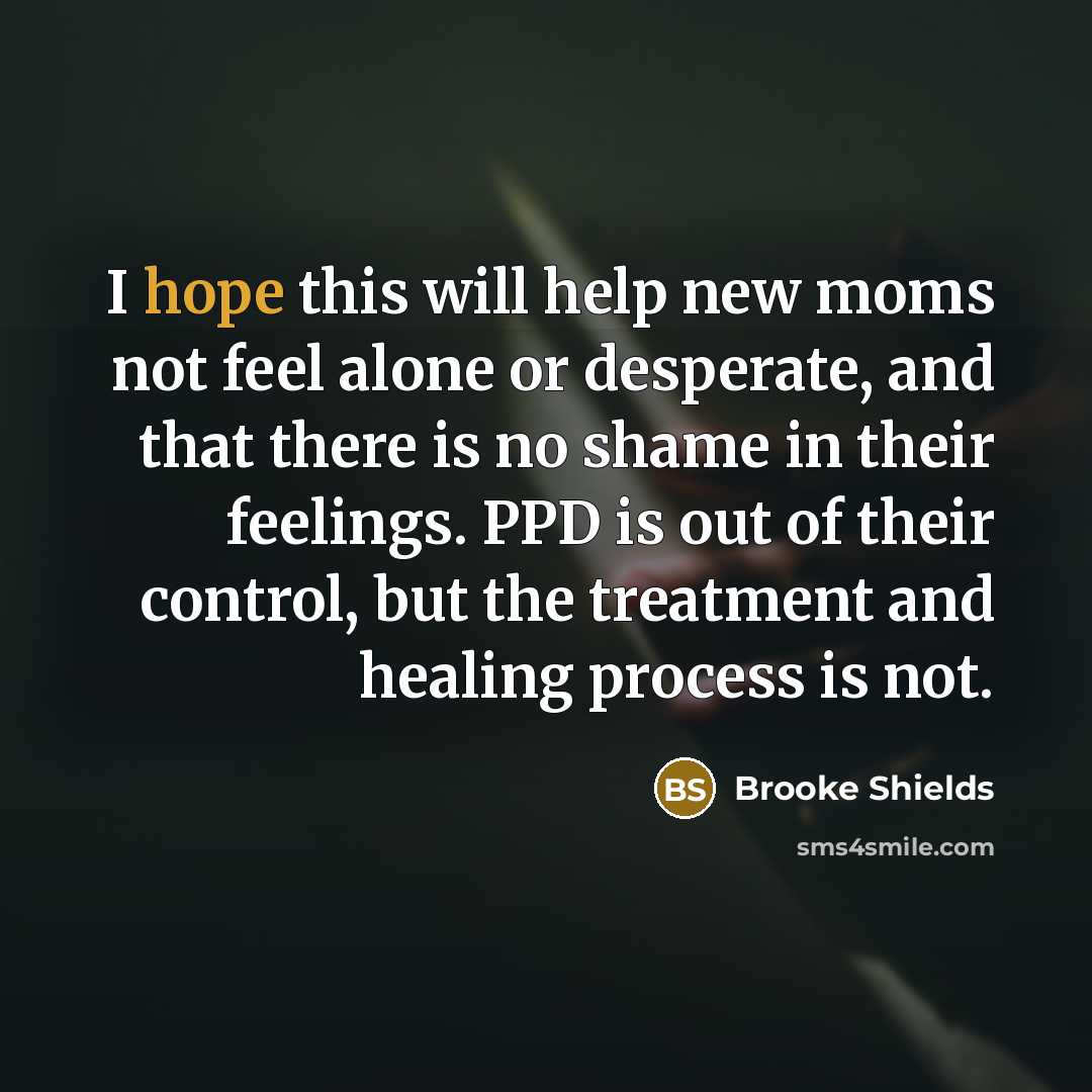 “I hope this will help new moms not feel alone…” quote by Brooke Shields