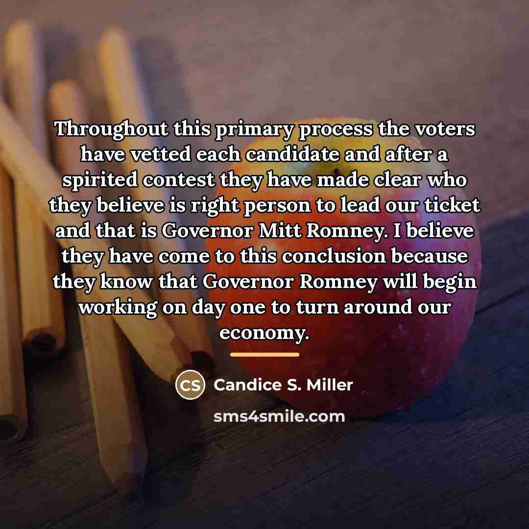 “Throughout this primary process the voters have vetted each candidate…” quote by Candice S. Miller