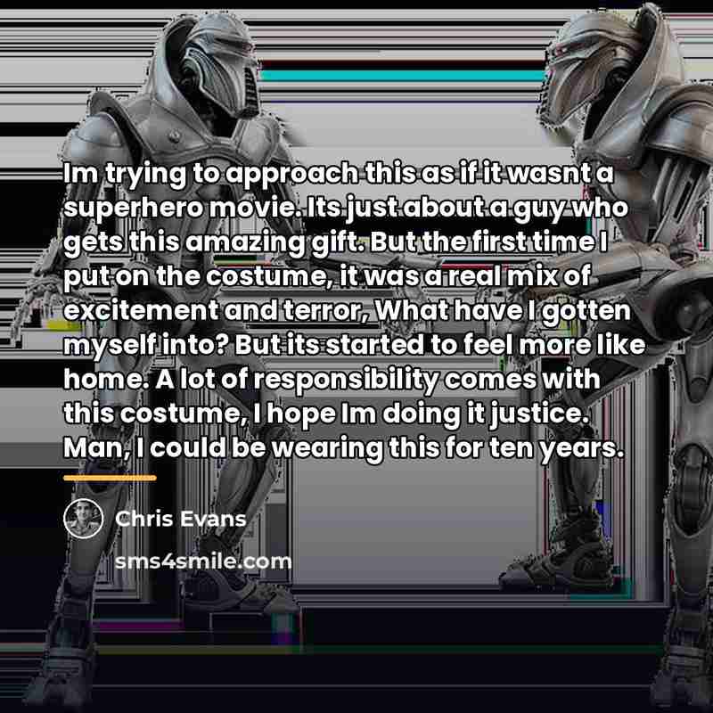 “Im trying to approach this as if it wasnt a…” quote by Chris Evans