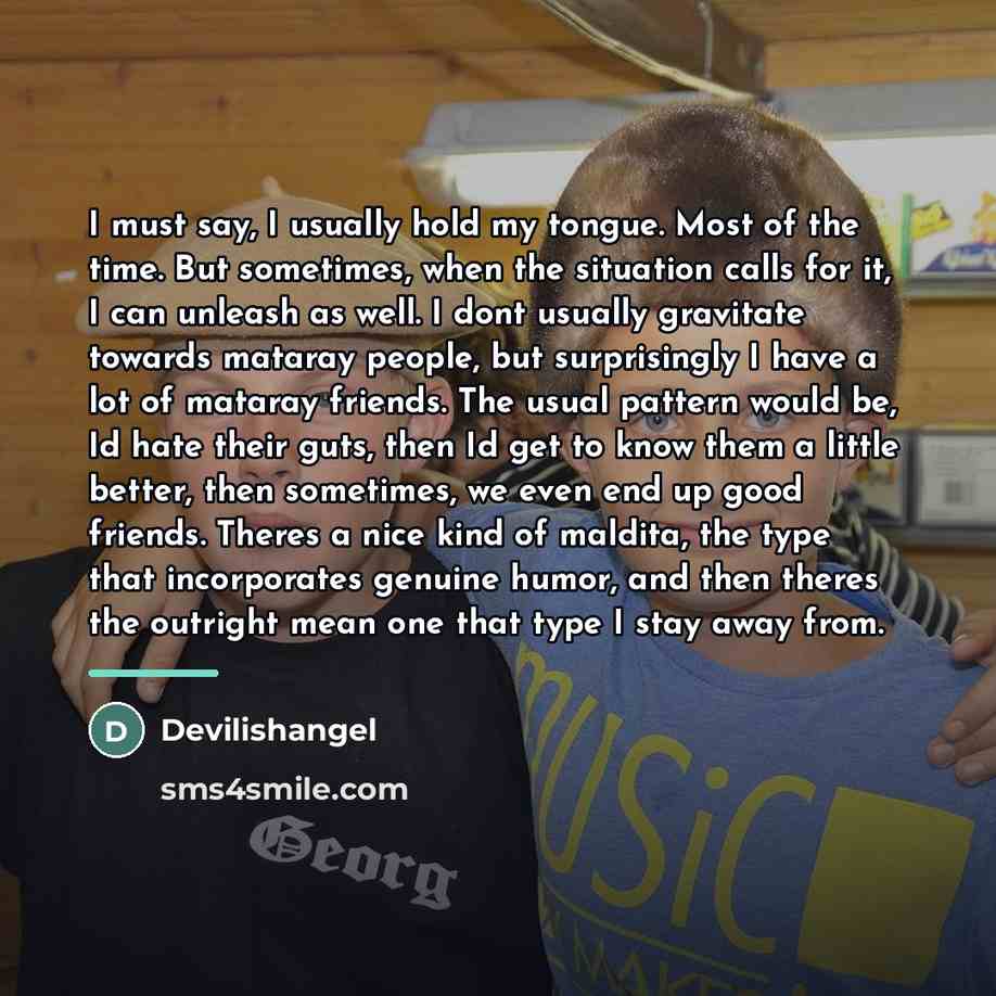 “I must say, I usually hold my tongue. Most of…” quote by Devilishangel
