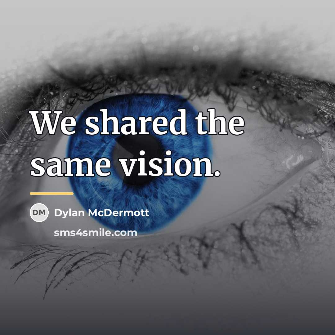 “We shared the same vision.…” quote by Dylan McDermott