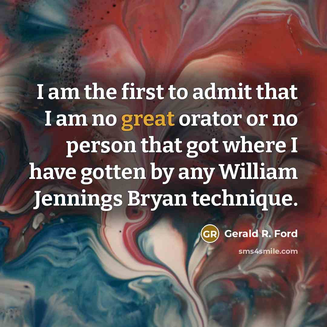 “I am the first to admit that I am no…” quote by Gerald R. Ford