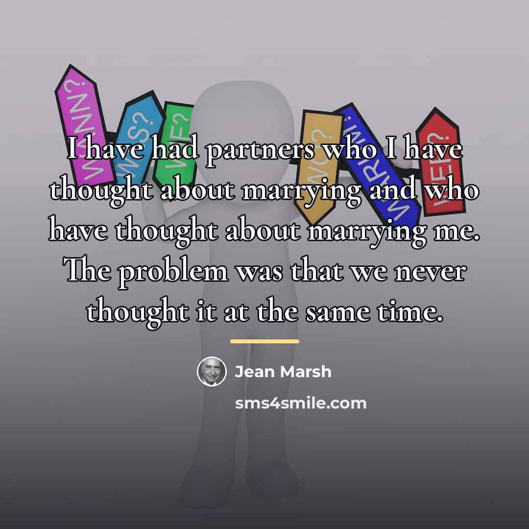 “I have had partners who I have thought about marrying…” quote by Jean Marsh
