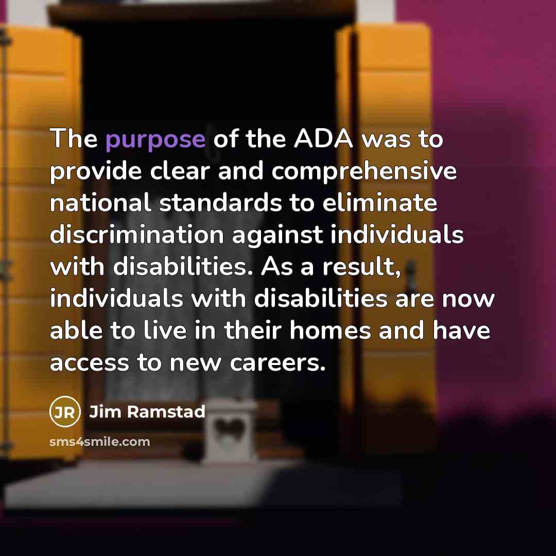 “The purpose of the ADA was to provide clear and…” quote by Jim Ramstad