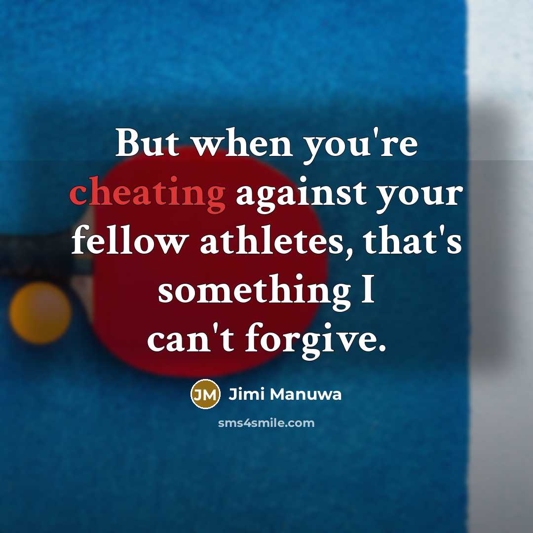“But when you're cheating against your fellow athletes, that's something…” quote by Jimi Manuwa