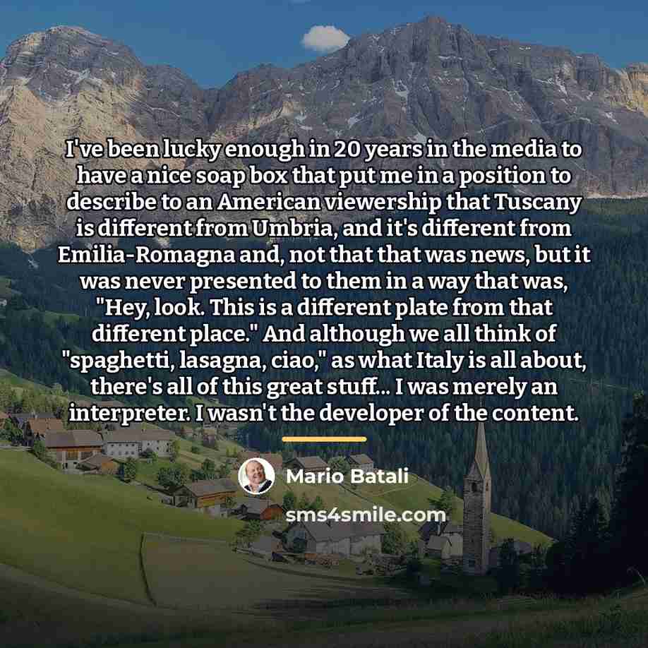 “I've been lucky enough in 20 years in the media…” quote by Mario Batali