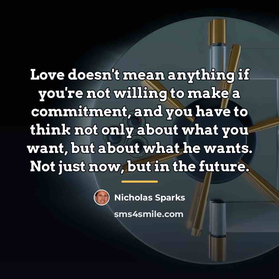 “Love doesn't mean anything if you're not willing to make…” quote by Nicholas Sparks