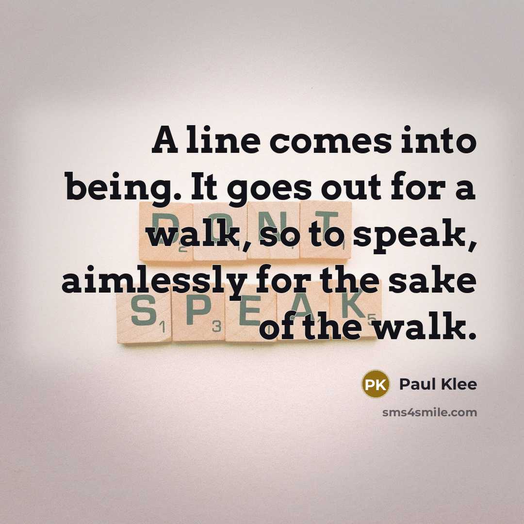 “A line comes into being. It goes out for a…” quote by Paul Klee
