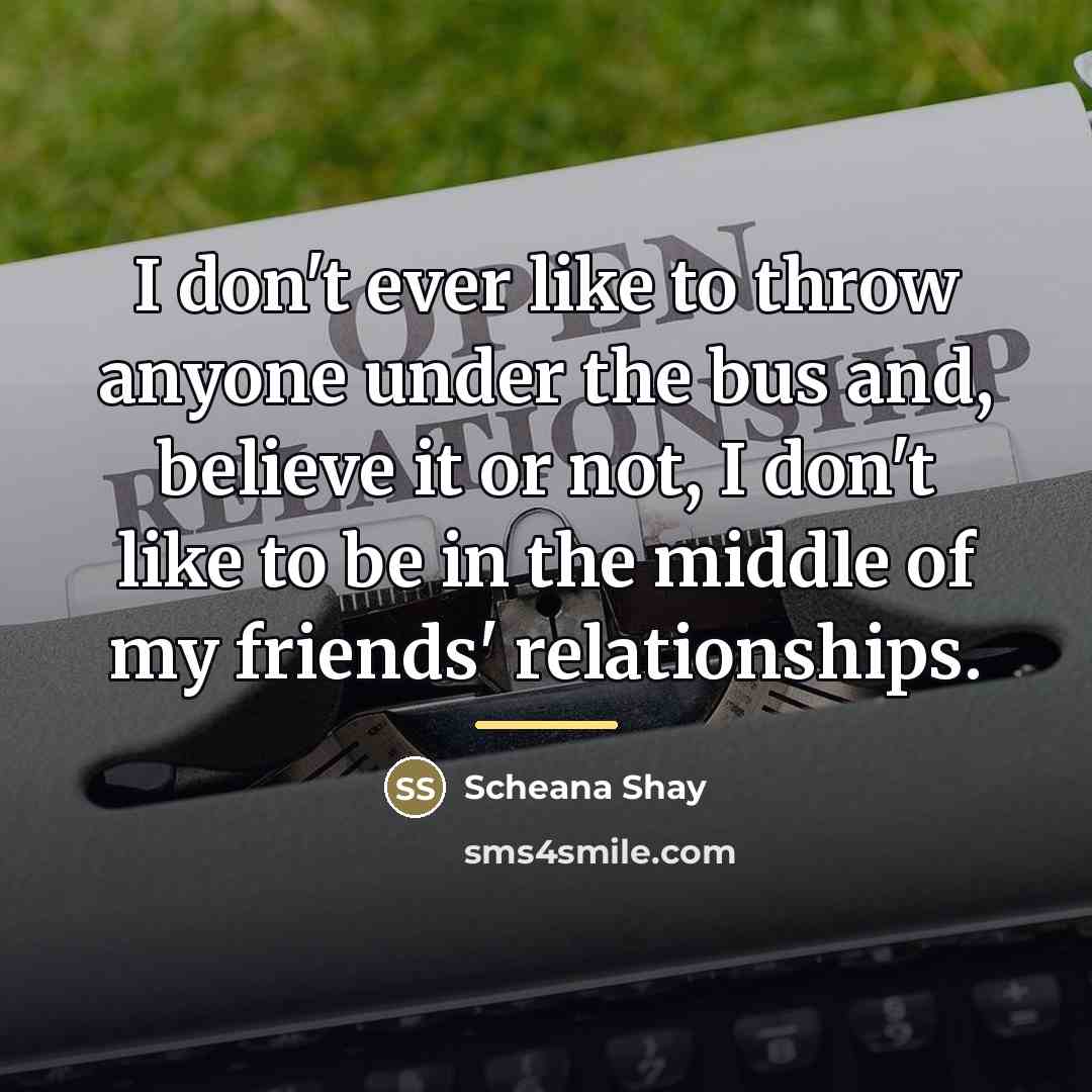 “I don't ever like to throw anyone under the bus…” quote by Scheana Shay
