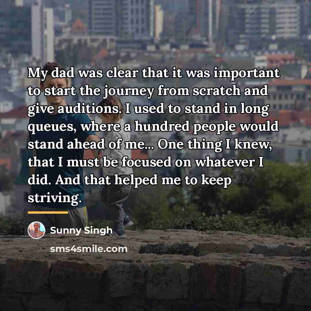 “My dad was clear that it was important to start…” quote by Sunny Singh