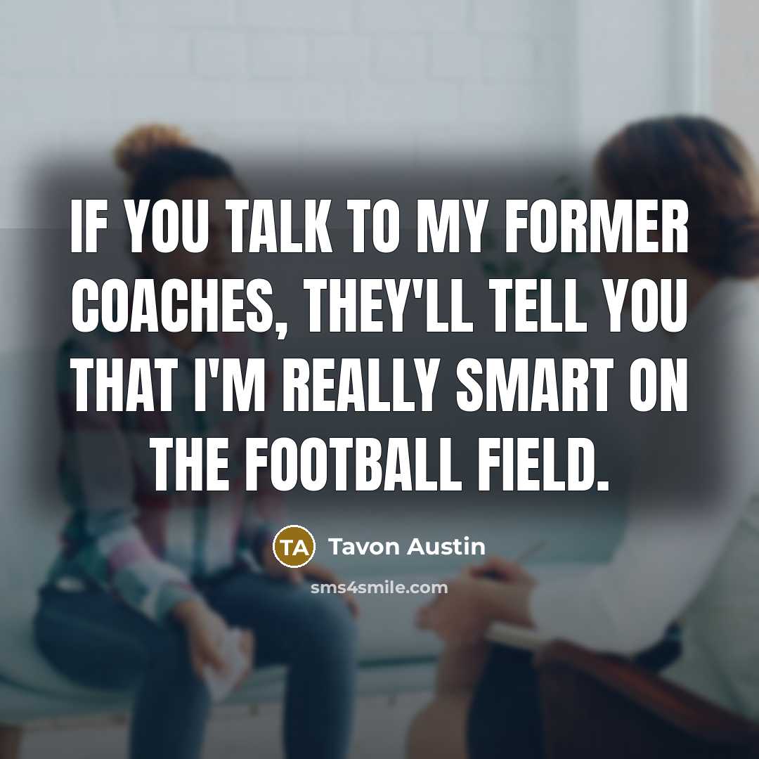 “If you talk to my former coaches, they'll tell you…” quote by Tavon Austin