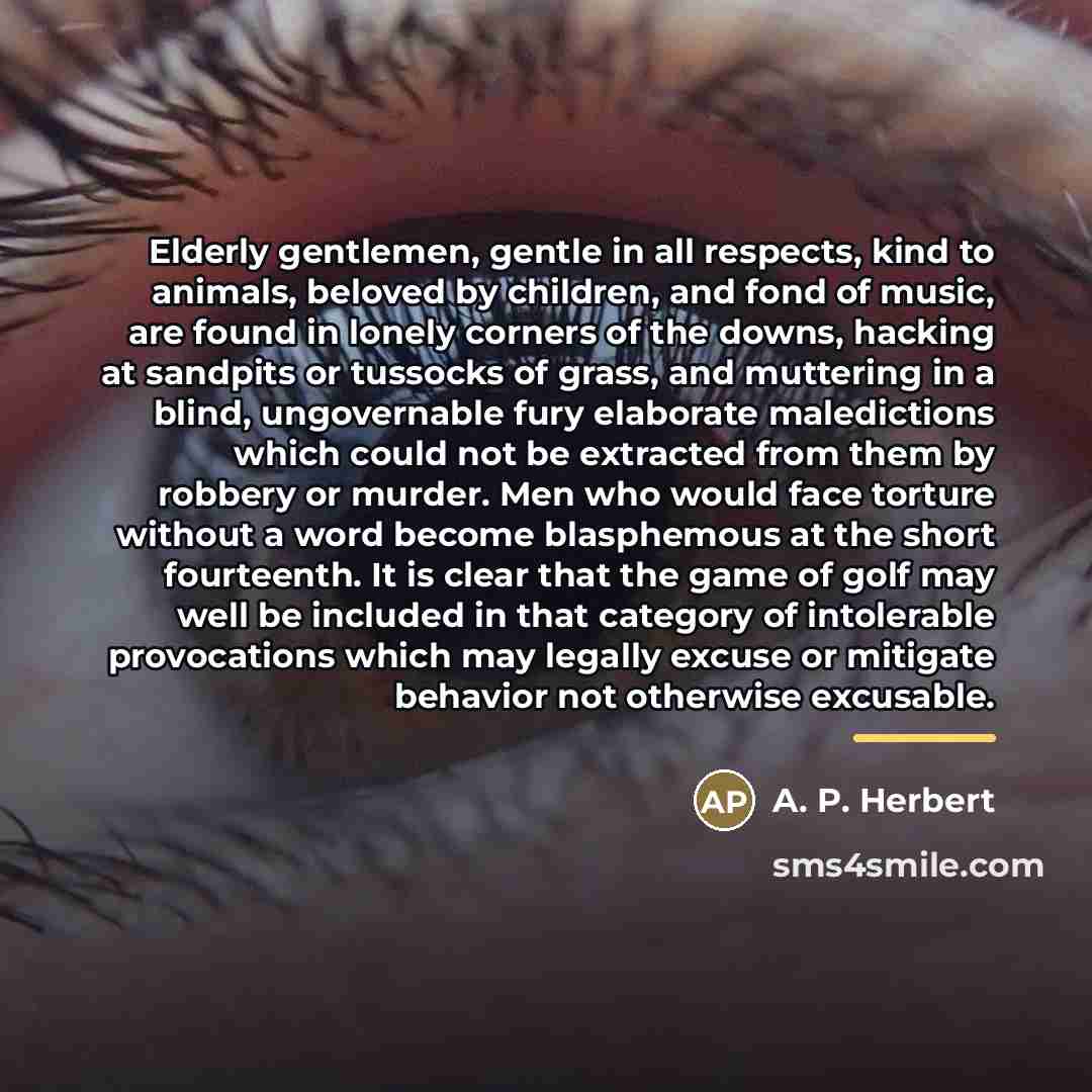“Elderly gentlemen, gentle in all respects, kind to animals, beloved…” quote by A. P. Herbert