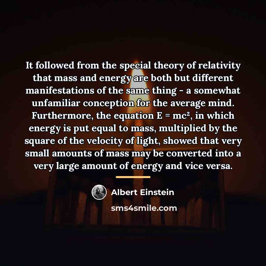 “It followed from the special theory of relativity that mass…” quote by Albert Einstein