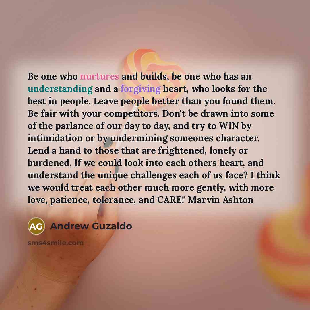 “Be one who nurtures and builds, be one who has…” quote by Andrew Guzaldo