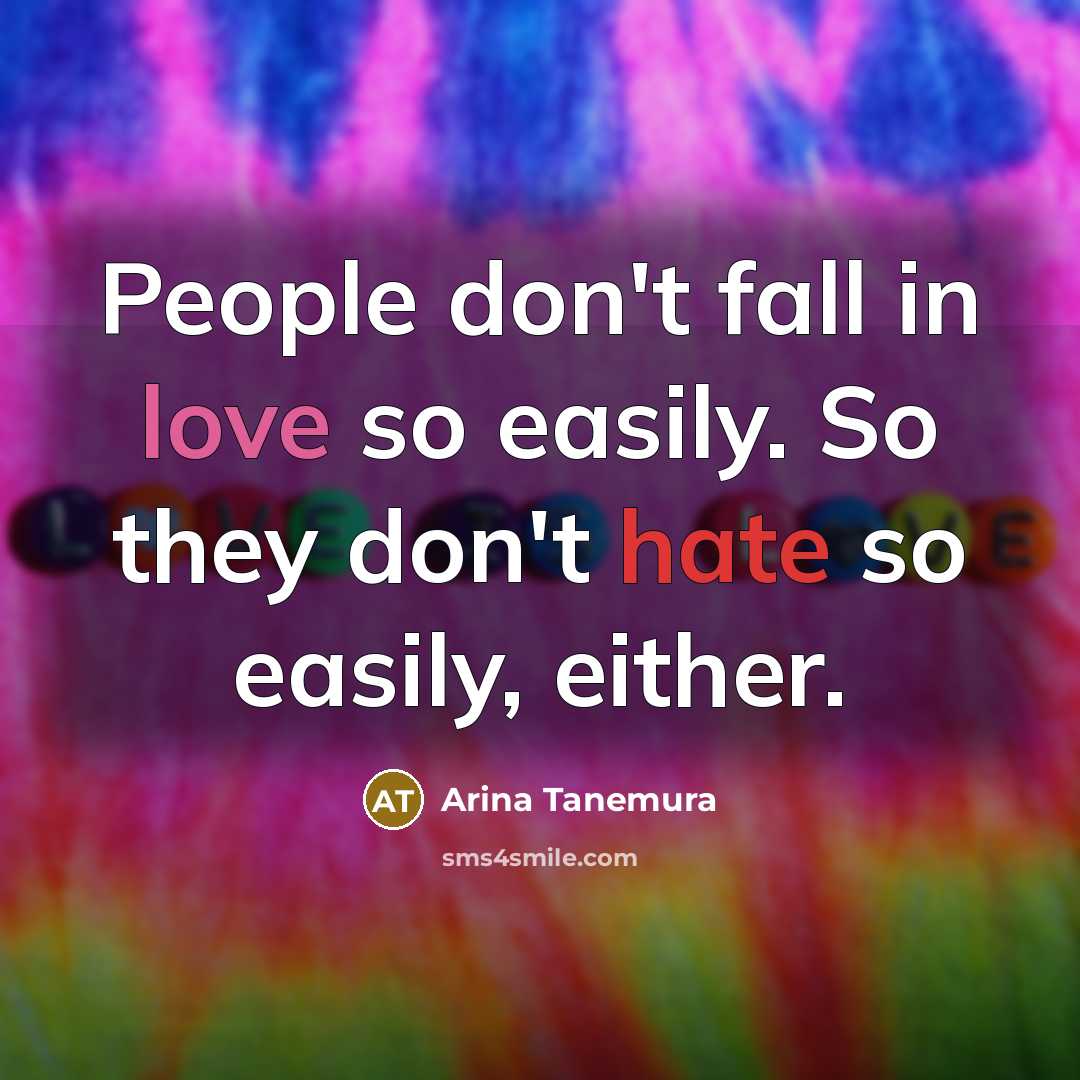 “People don't fall in love so easily. So they don't…” quote by Arina Tanemura