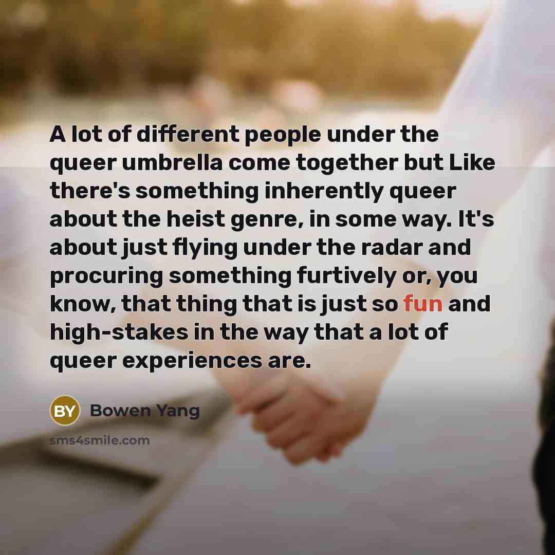 “A lot of different people under the queer umbrella come…” quote by Bowen Yang