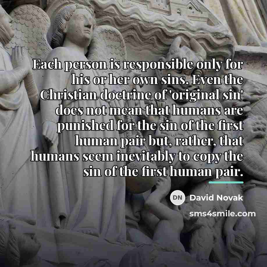 “Each person is responsible only for his or her own…” quote by David Novak