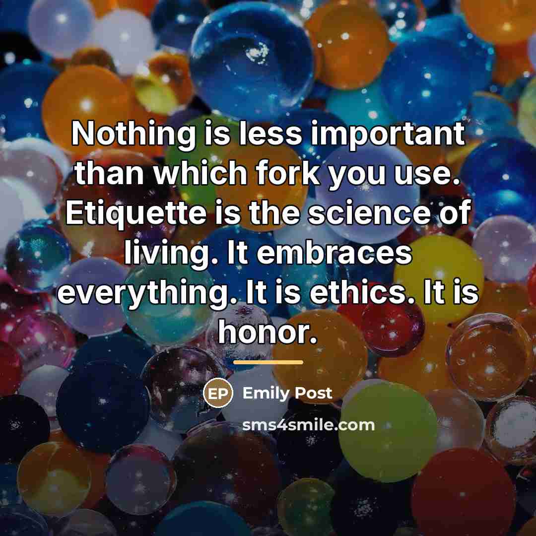 “Nothing is less important than which fork you use. Etiquette…” quote by Emily Post