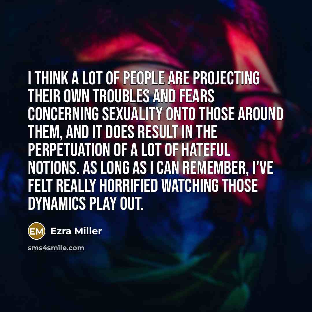“I think a lot of people are projecting their own…” quote by Ezra Miller