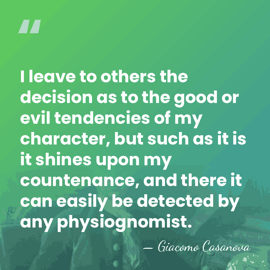 I leave to others the decision as to the good or evil&hellip; - Giacomo Casanova