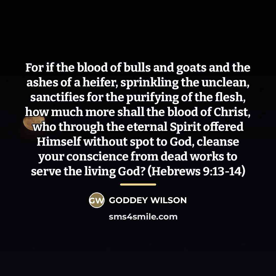 “For if the blood of bulls and goats and the…” quote by GODDEY WILSON