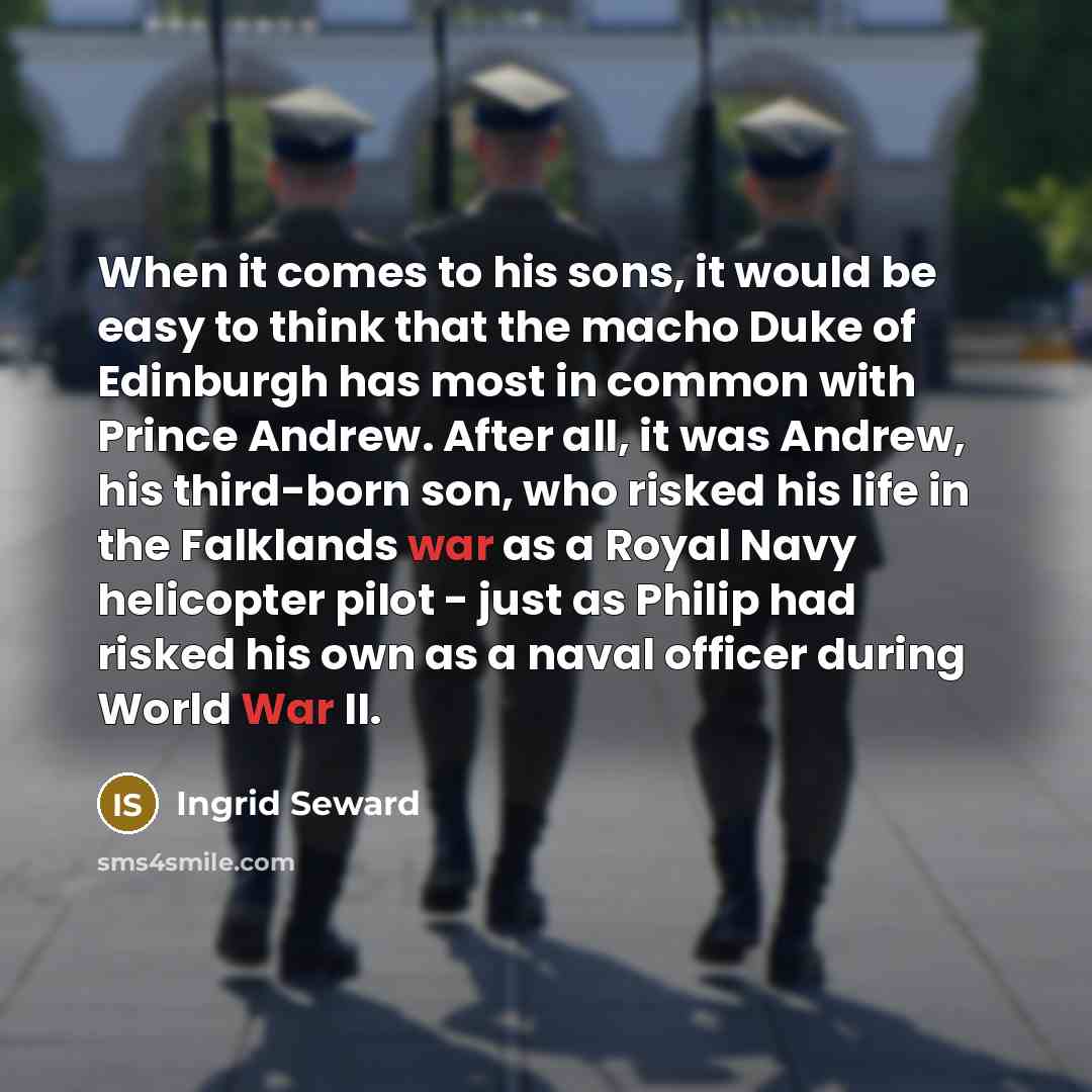 “When it comes to his sons, it would be easy…” quote by Ingrid Seward