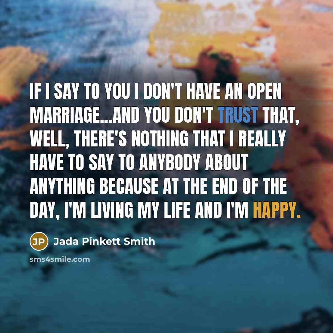 “If I say to you I don't have an open…” quote by Jada Pinkett Smith