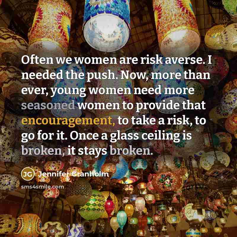 “Often we women are risk averse. I needed the push.…” quote by Jennifer Granholm