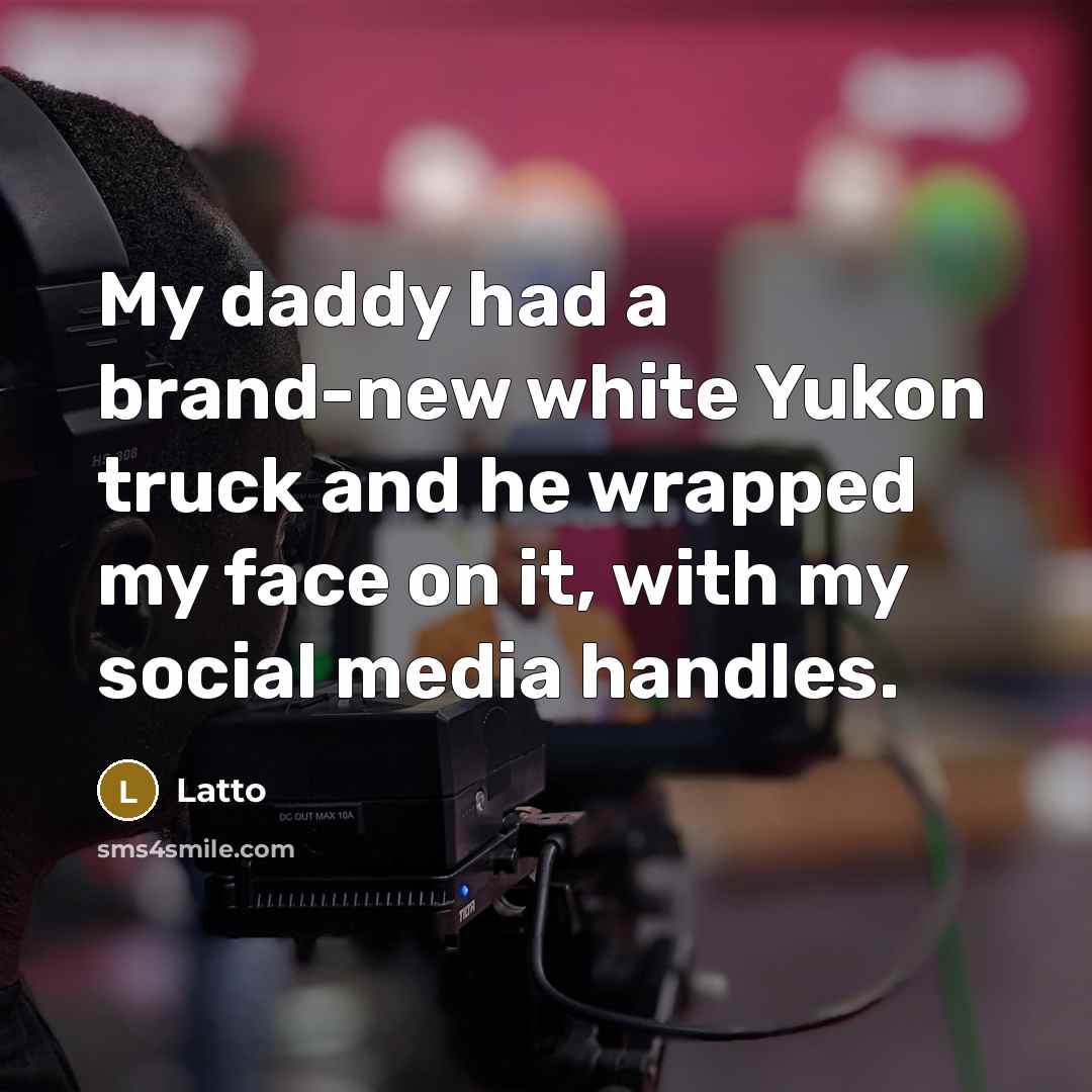 “My daddy had a brand-new white Yukon truck and he…” quote by Latto