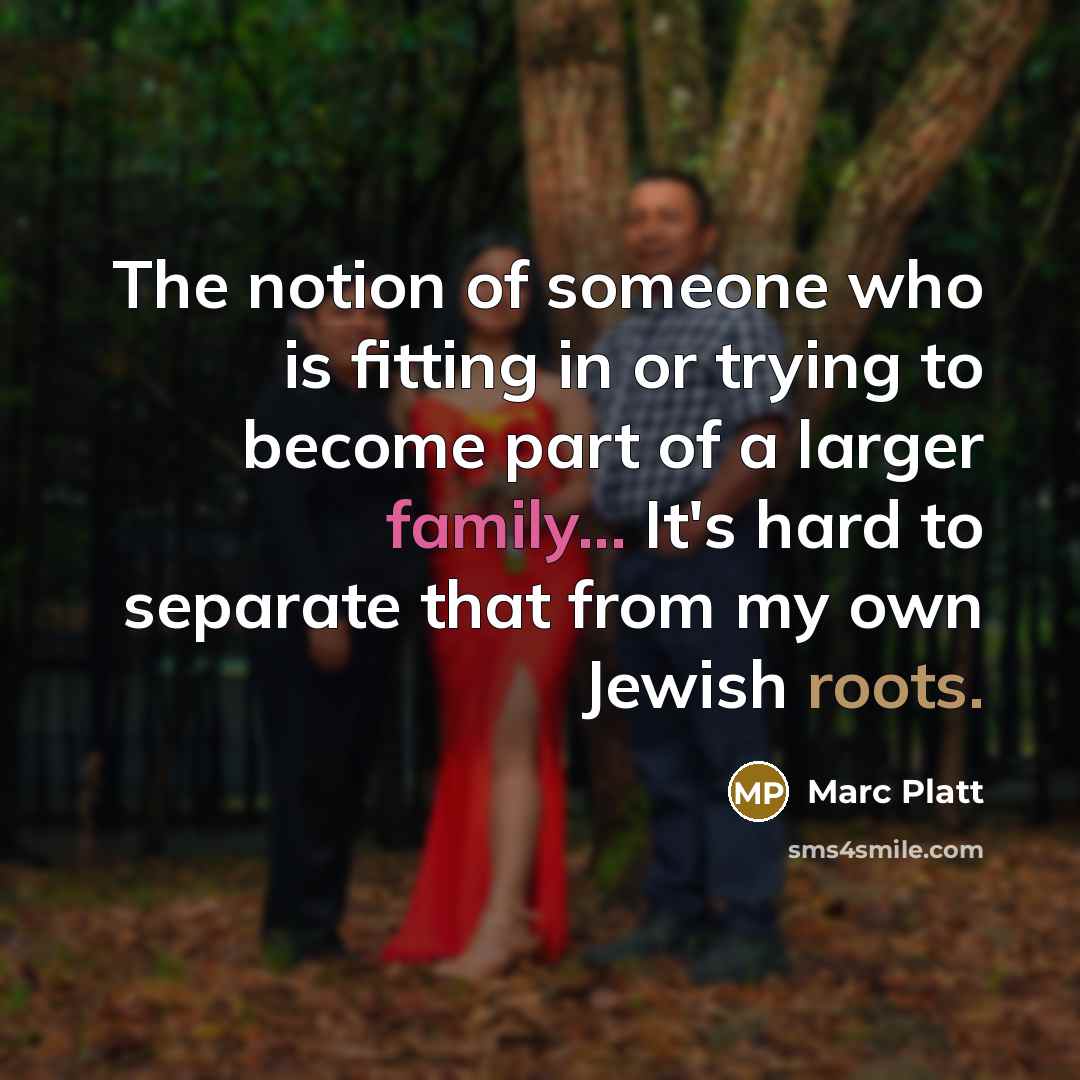 “The notion of someone who is fitting in or trying…” quote by Marc Platt