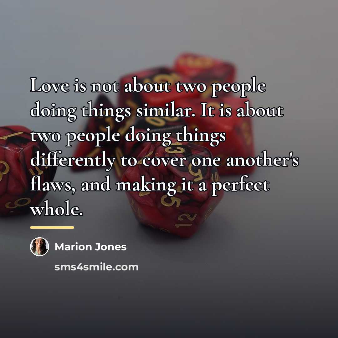 “Love is not about two people doing things similar. It…” quote by Marion Jones