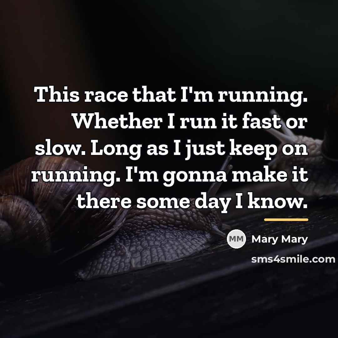 “This race that I'm running. Whether I run it fast…” quote by Mary Mary
