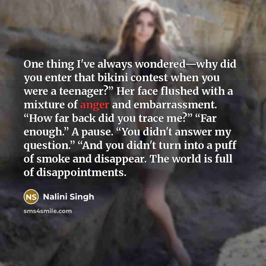 “One thing I've always wondered—why did you enter that bikini…” quote by Nalini Singh