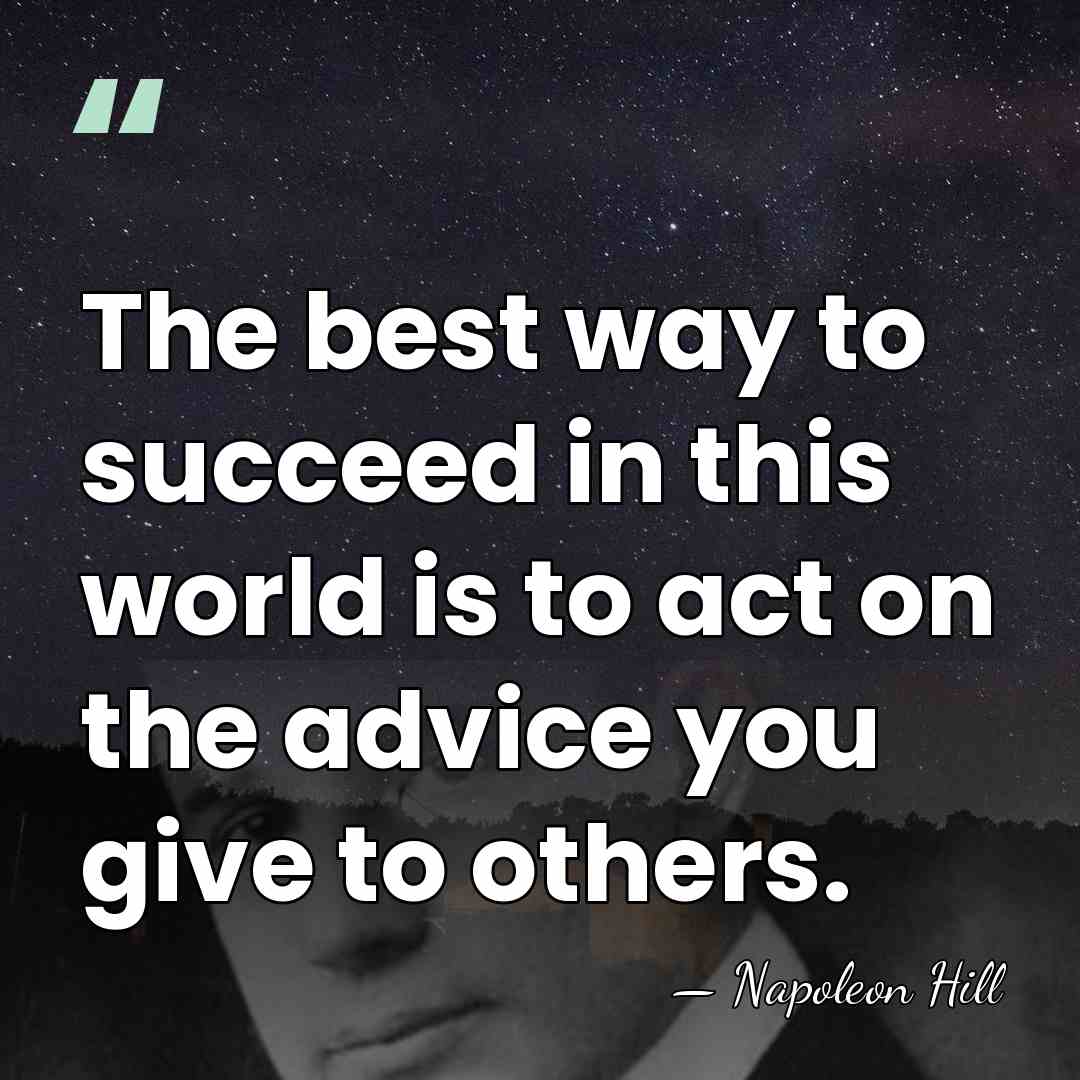 The best way to succeed in this world is to act on&hellip; - Napoleon Hill