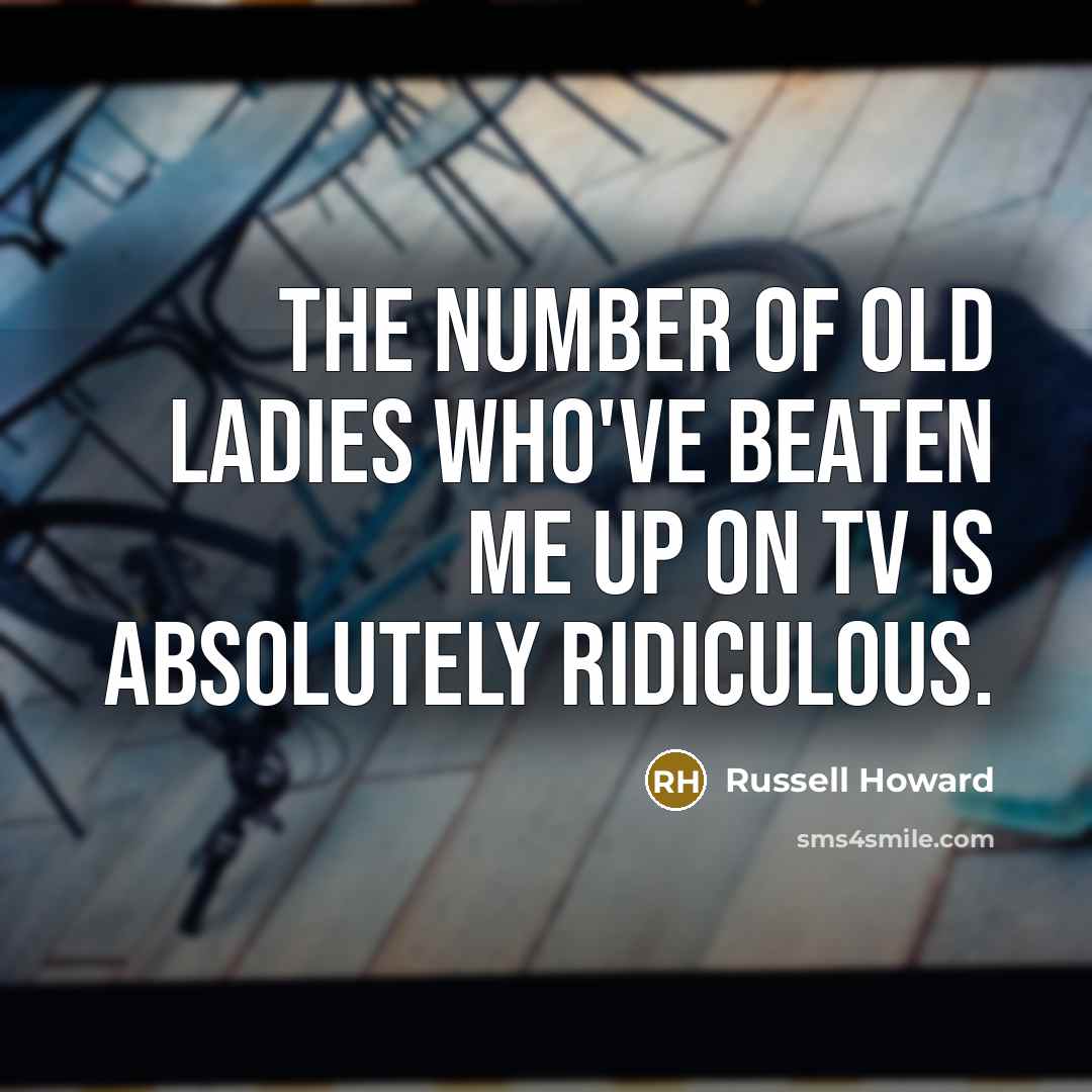 “The number of old ladies who've beaten me up on…” quote by Russell Howard